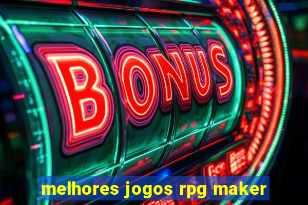 melhores jogos rpg maker